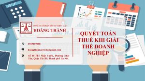 Quyết toán thuế khi giải thể doanh nghiệp