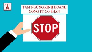 Tạm ngừng kinh doanh công ty cổ phần