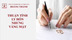 Thuận tình ly hôn nhưng vắng mặt