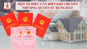 Một số điều cần biết khi chuyển nhượng quyền sử dụng đất