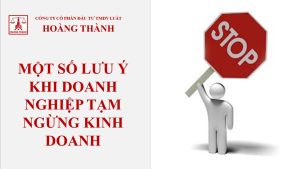 Một số lưu ý khi doanh nghiệp tạm ngừng kinh doanh