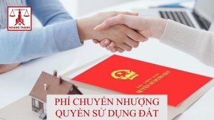 Phí chuyển nhượng quyền sử dụng đất