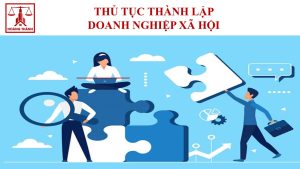 Thủ tục thành lập doanh nghiệp xã hội