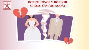 Đơn phương ly hôn khi chồng ở nước ngoài