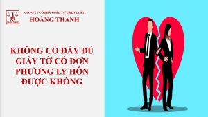 Không có đầy đủ giấy tờ có đơn phương ly hôn được không