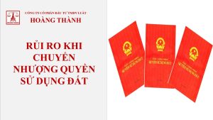 Rủi ro khi chuyển nhượng quyền sử dụng đất