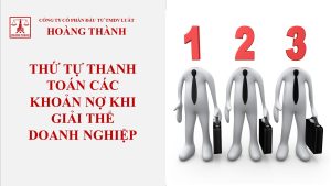 Thứ tự thanh toán các khoản nợ khi giải thể doanh nghiệp