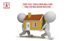 Thủ tục thay đổi địa chỉ trụ sở hộ kinh doanh