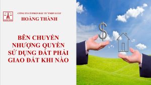 Bên chuyển nhượng quyền sử đụng đất phảii giao đất khi nào