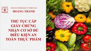 Thủ tục cấp giấy chứng nhận cơ sở đủ điều kiện an toàn thực phẩm