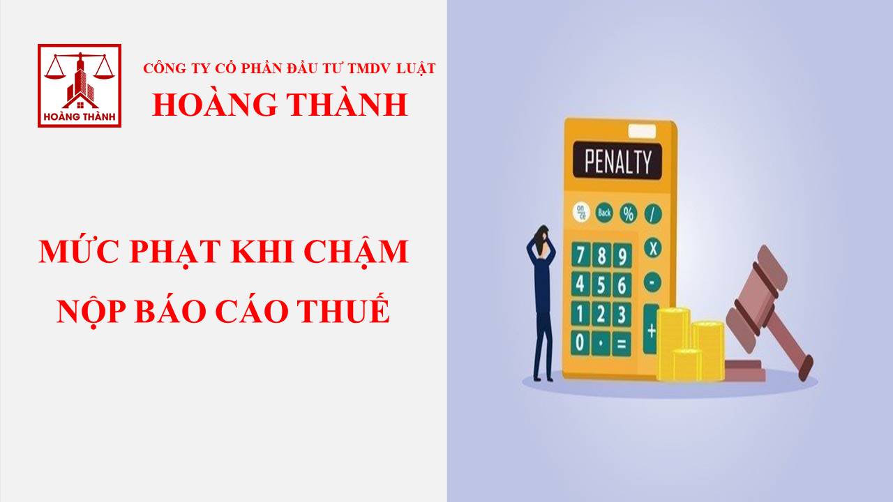 Mức phạt khi chậm nộp báo cáo thuế theo quy định